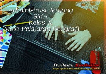 Administrasi Jenjang SMA Kelas X Mata Pelajaran Geografi