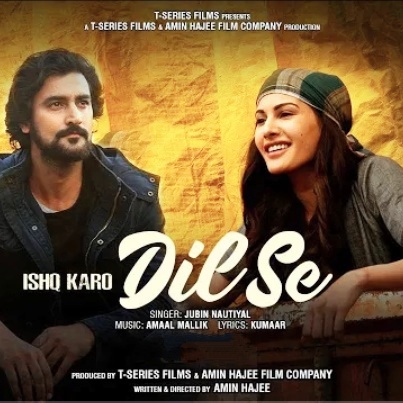 Ishq Karo Dil Se Song Lyrics - Jubin Nautiyal | Koi Jaane Na |