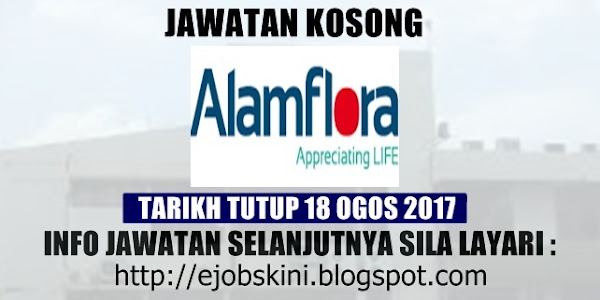 Jawatan Kosong Alam Flora Sdn Bhd - 18 Ogos 2017
