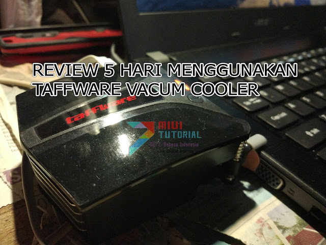 Sedang Mencari Review Vacuum Cooler Terbaik untuk Laptop? Coba Taffware LC05 Ini: The Vacuum Cooler Ever