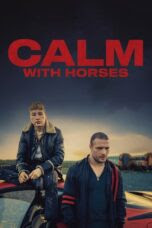 Calm with Horses (2020)