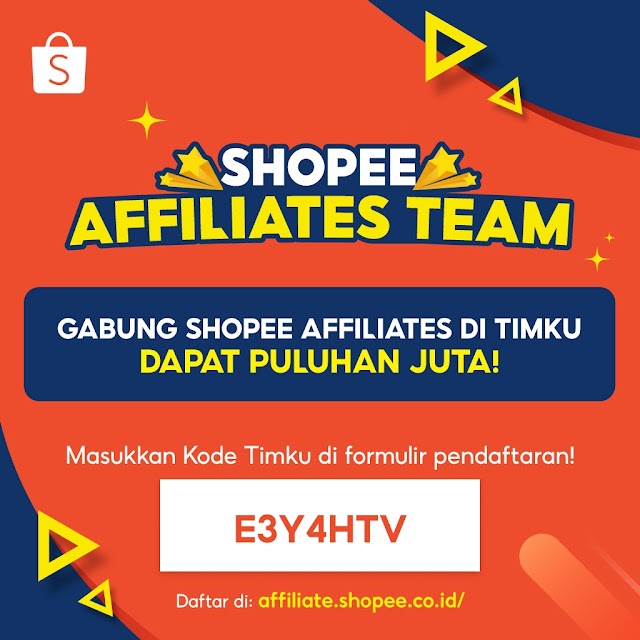 Gabung Shopee Affiliate Teamku KODE E3Y4HTV