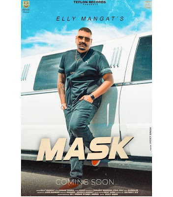 Mask Lyrics - Elly Mangat  Mask Lyrics In English  मास्क Mask Lyrics In Hindi  ਮਾਸਕ Mask Lyrics In Punjabi