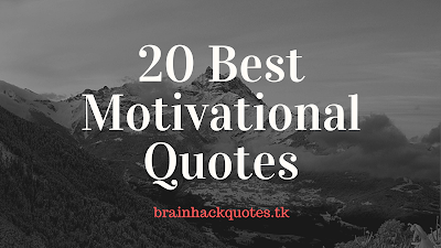 20 Best Motivational Quotes