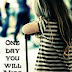 One Day You Will Miss Me (Girl) 240x320 Mobile Wallpaper