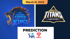 GT VS CSK | Tata IPL 2023 Dream 11 team prediction