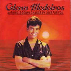 Glenn Medeiros – Nothing is Gonna Change My Love For You