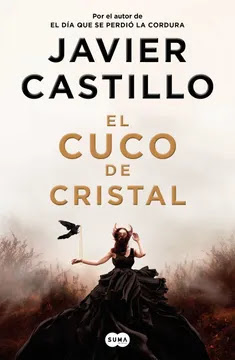 Libro El cuco de cristal, Javier Castillo