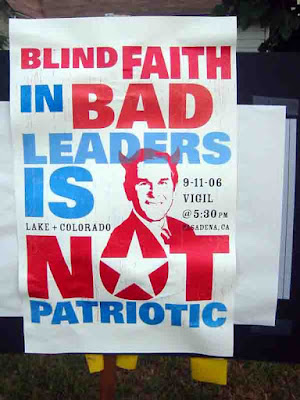 Blind Faith in Bad Leaders is Not Patriotic - picture of George W. Bush with horns - anti-war Rally - Pasadena CA 9/11/2006