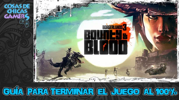 Guía DLC Borderlands 3 - Baño de sangre para completar el juego