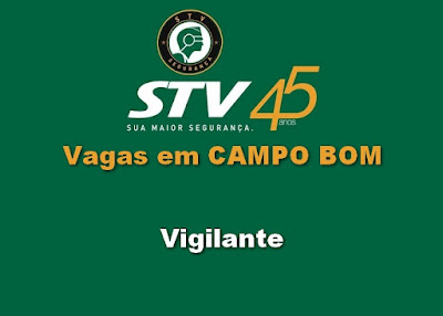 STV contrata Vigilante em Campo Bom