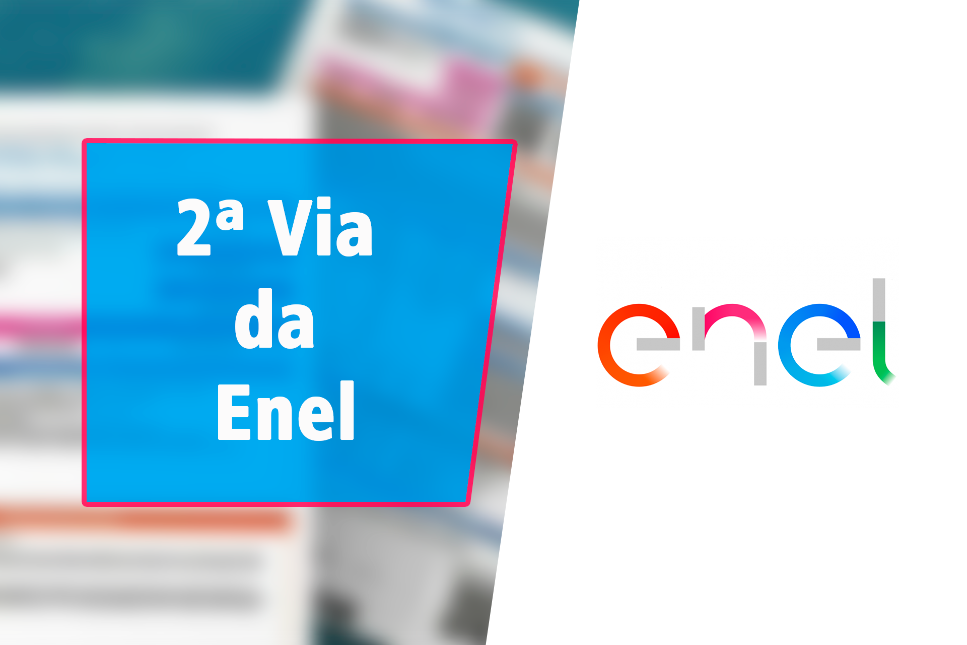 2ª Via da Enel: Guia Completo Para Puxar e Pagar Pelo CPF - Efeito Internet