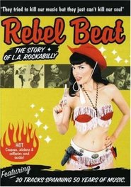 Rebel Beat: The story of LA Rockabilly 2007 Film Complet en Francais