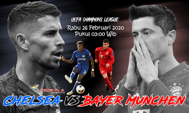 Prediksi Chelsea vs Bayer Munchen 26 Februari 2020 UEFA Champions League