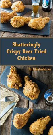 SHATTERLINGLY CRISPY BEER FRIED CHICKEN