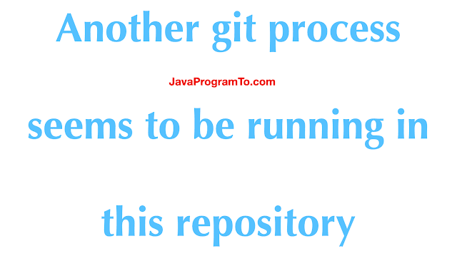 Another git process seems to be running in this repository