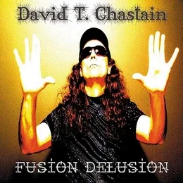 David-T-Chastain-2012-Fusion-Delusion-mp3