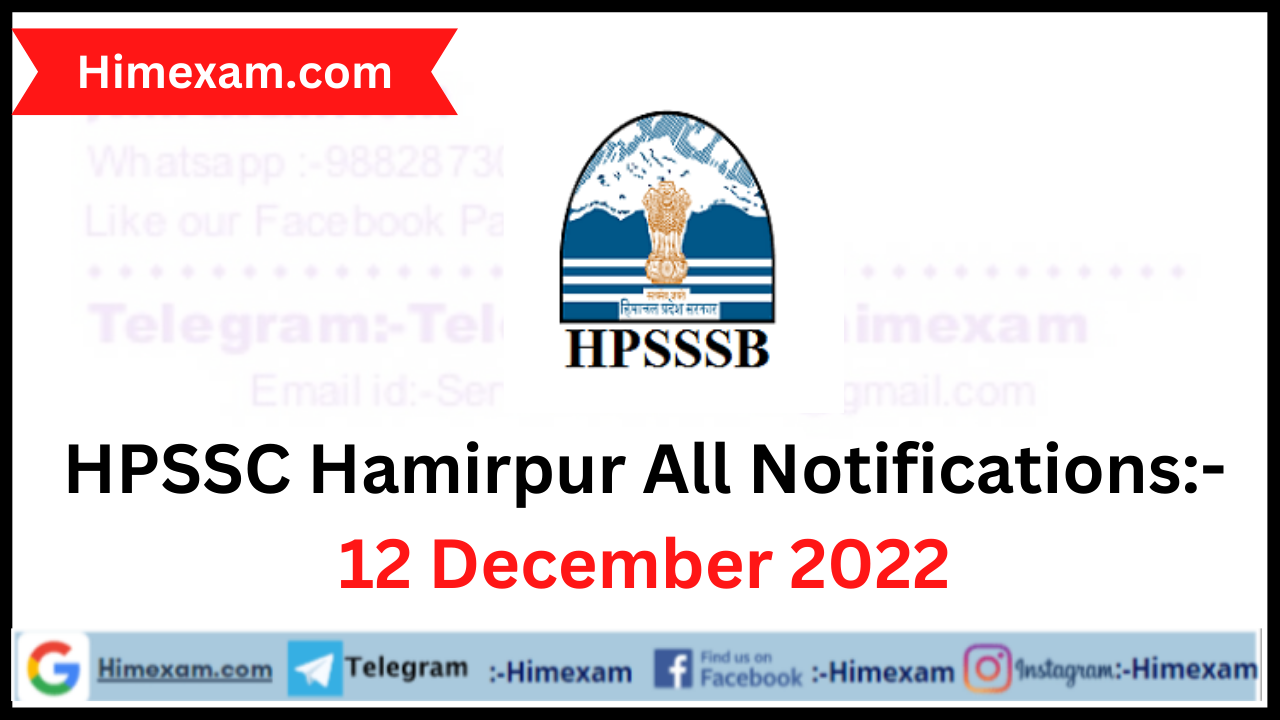 HPSSC Hamirpur All Notifications:- 12 December 2022