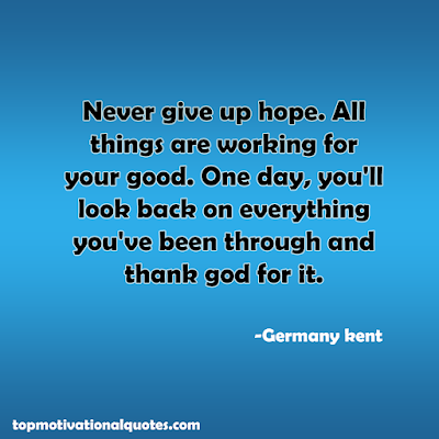 Inspirational never give up quote - all things are working for you