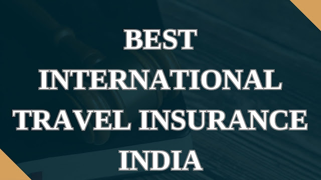 Best International Travel Insurance in India