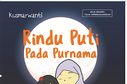 RINDU PUTI PADA PURNAMA Cerita Anak (2017)