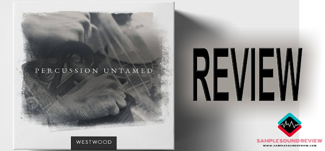 Westwood Instruments Percussion Untamed  Reviews by Sample Sound Review