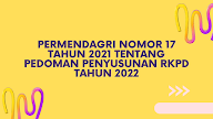 Permendagri Nomor 17 Tahun 2021 tentang Pedoman Penyusunan RKPD Tahun 2022
