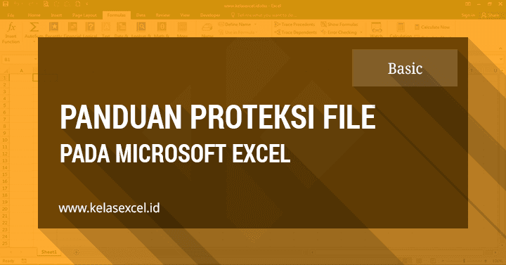 Cara Memproteksi Cell, Sheet, dan Workbook atau File Excel