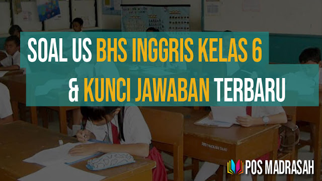 soal ujian sekolah bahasa inggris kelas 6 sd pdf