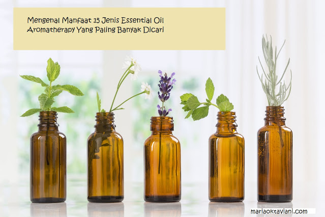 jenis dan manfaat 15 macam essential oil