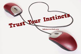 Trust your instincts