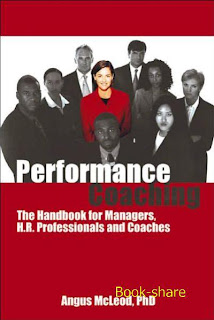 Performance Coaching The Handbook for Managers