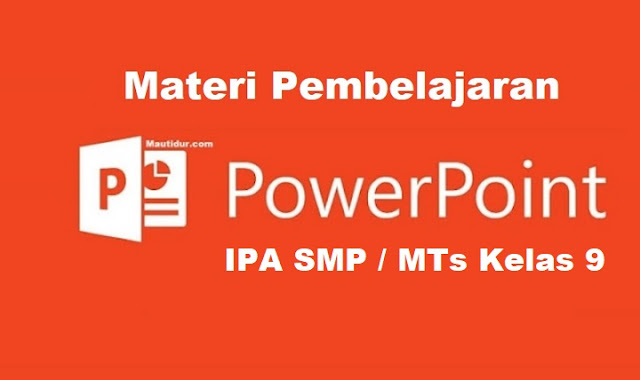 PPT IPA SMP Kelas 9