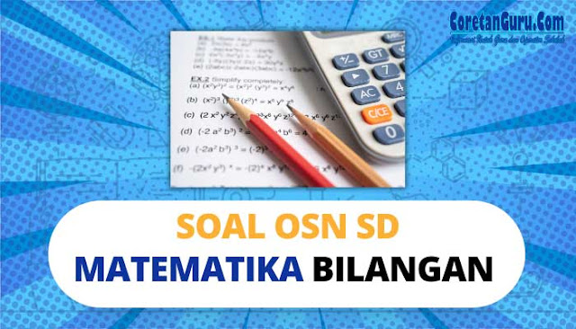 25 Soal Olimpiade Matematika SD Materi Bilangan dan Pembahasan