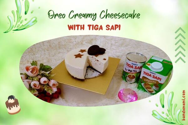 Oreo Creamy Cheesecake untuk Challenge Cerita Tiga Sapi