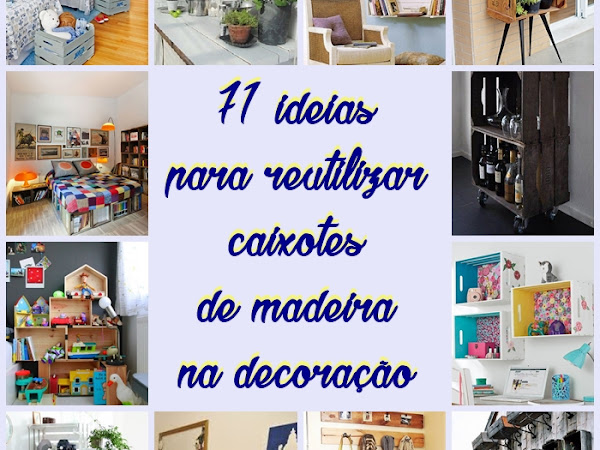 71 ideias para reutilizar caixotes de madeira na decoração