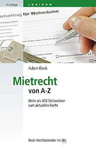 Mietrecht von A - Z: Mehr als 450 Stichwörter zum aktuellen Recht (Beck-Rechtsberater im dtv)