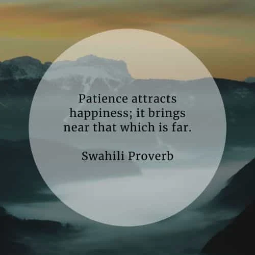 Patience quotes that'll help in accomplishing your goals