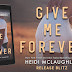 Release Blitz for Give Me Forever by Heidi McLaughlin