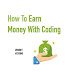 How to Earn Money with Coding  |  how to earn money by coding online