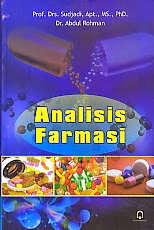   ANALISIS FARMASI Pengarang : Prof. Drs, Sudjadi, Apt., MS., Ph.D. Penerbit : Pustaka Pelajar