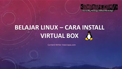 Cara Install Virtualbox di Windows 7, 8, dan 10