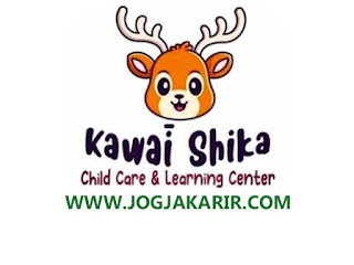 Lowongan Guru Daycare di Kawai Shika Child Care & Learning Center Jogja