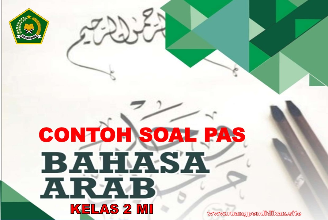 soal PAS Bahasa Arab kelas 2 MI