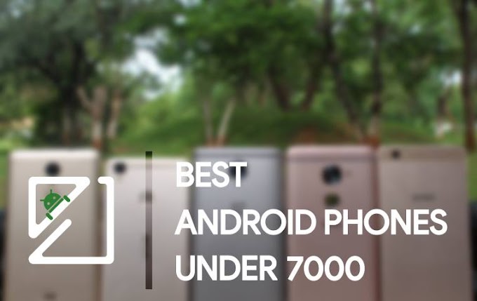 Top 5 phones in the Range of 7,000₹