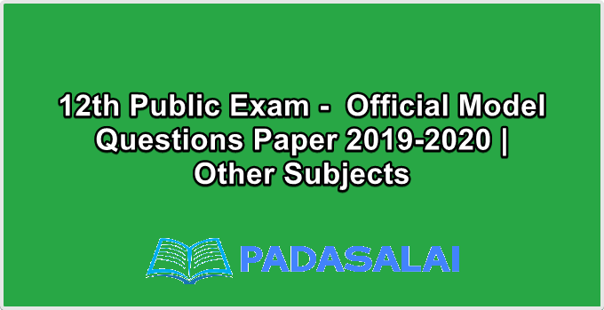 12th Public Exam -  Official Model Questions Paper 2019-2020 | Other Subjects