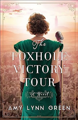 book cover of historical fiction novel The Foxhole Victory Tour by Amy Lynn Green