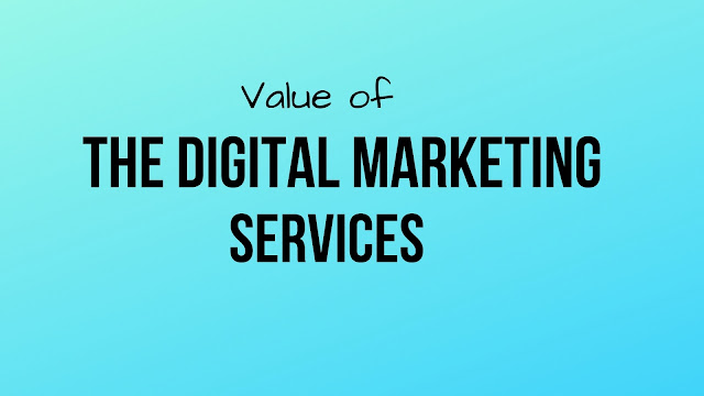 Value of The Digital Marketing Services