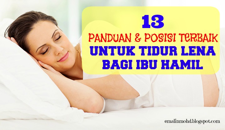 13 Panduan Dan Posisi Terbaik Untuk Mendapatkan Tidur Lena 
