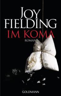 http://www.randomhouse.de/Taschenbuch/Im-Koma-Roman/Joy-Fielding/e346670.rhd